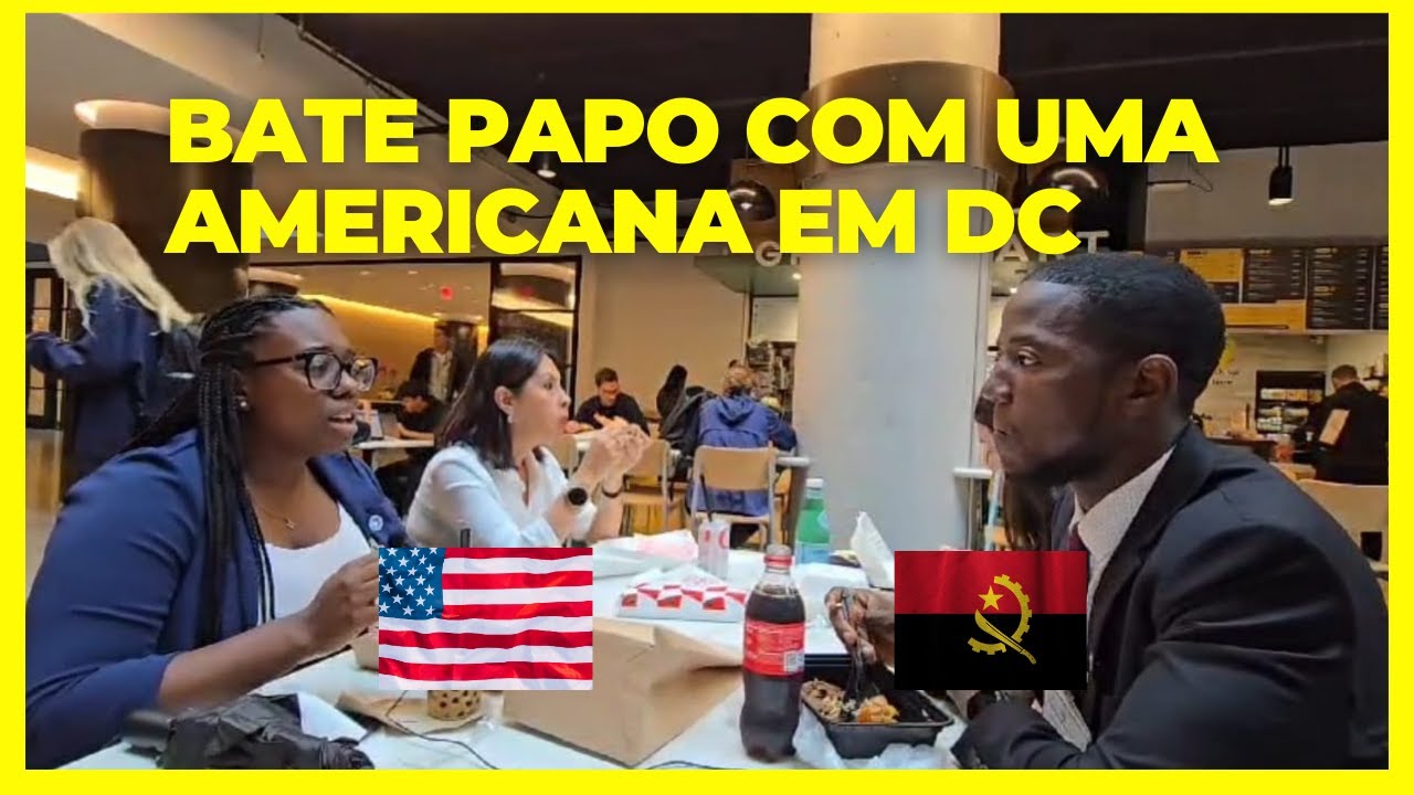 Bate papo com uma AMERICANA em Washington DC -  Aventura de um poliglota angolano nos EUA.