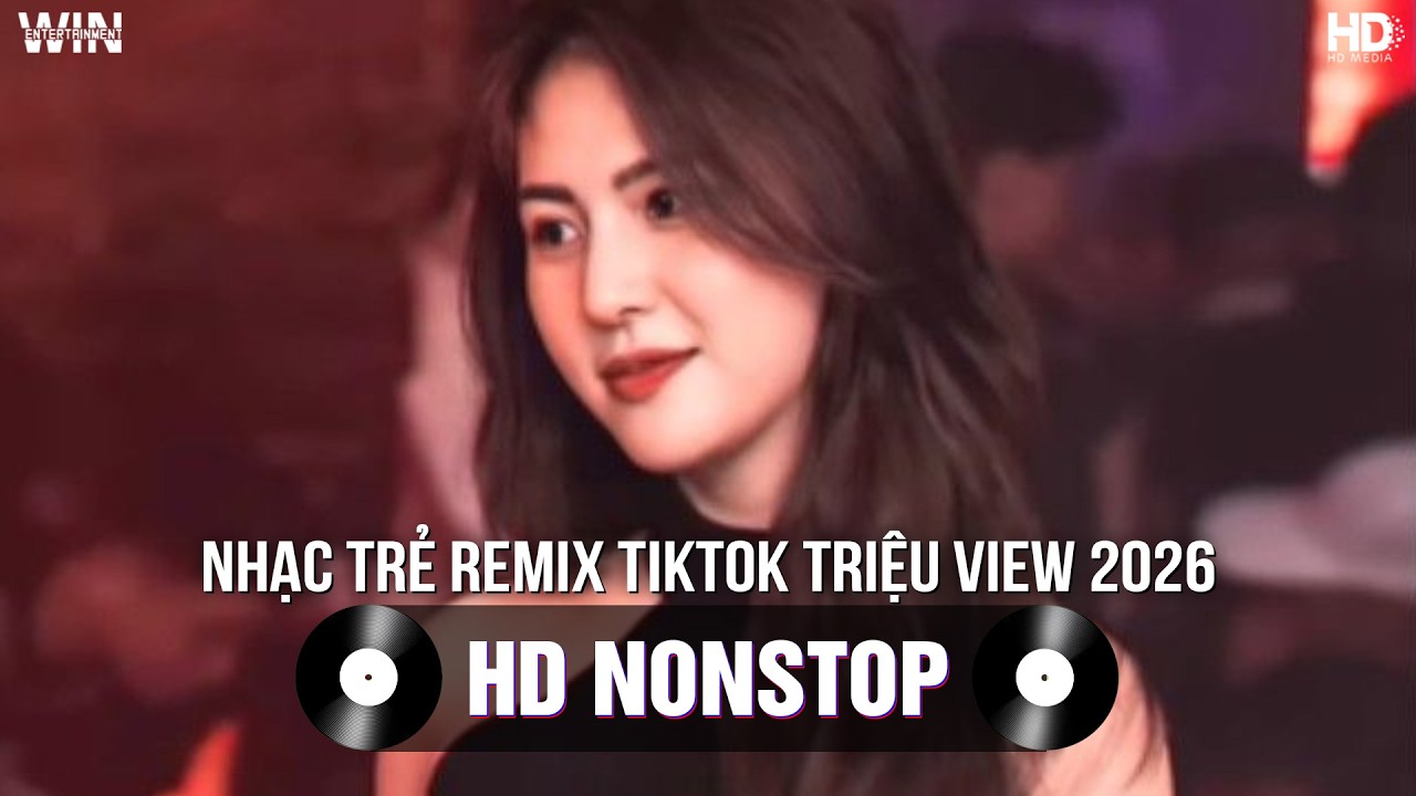 NHẠC TRẺ REMIX TIKTOK TRIỆU VIEW 2026 | TOP 30 NHẠC TIKTOK REMIX | BXH NHẠC TRẺ REMIX HAY NHẤT 2026