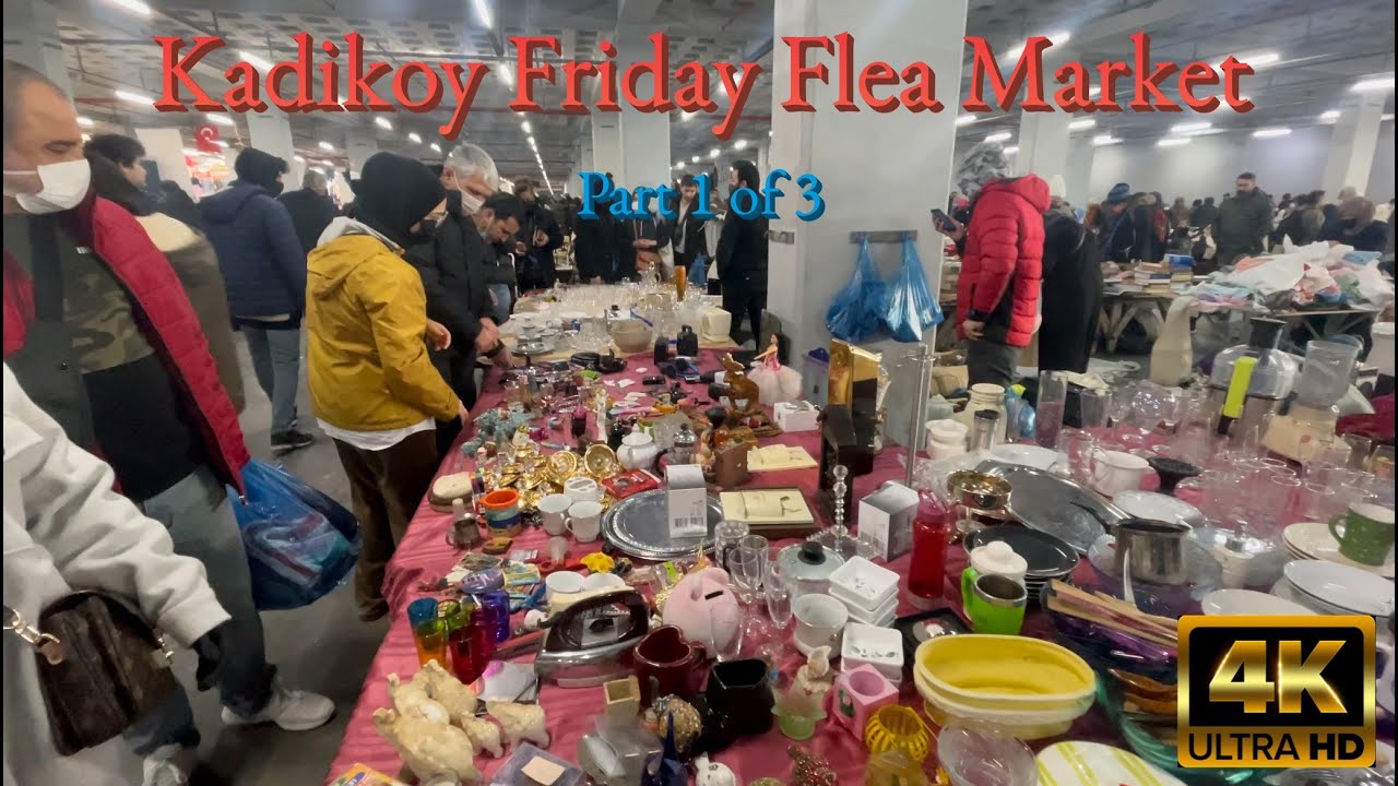 [4K ISTANBUL] Kadikoy Friday Flea Market Sali Pazari Part 1 of 3 | Istanbul, Turkey | UltraHD 60fps