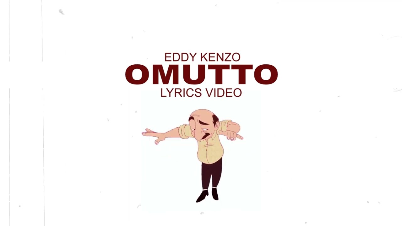 Omutto - Eddy Kenzo[Official Lyrics Video]