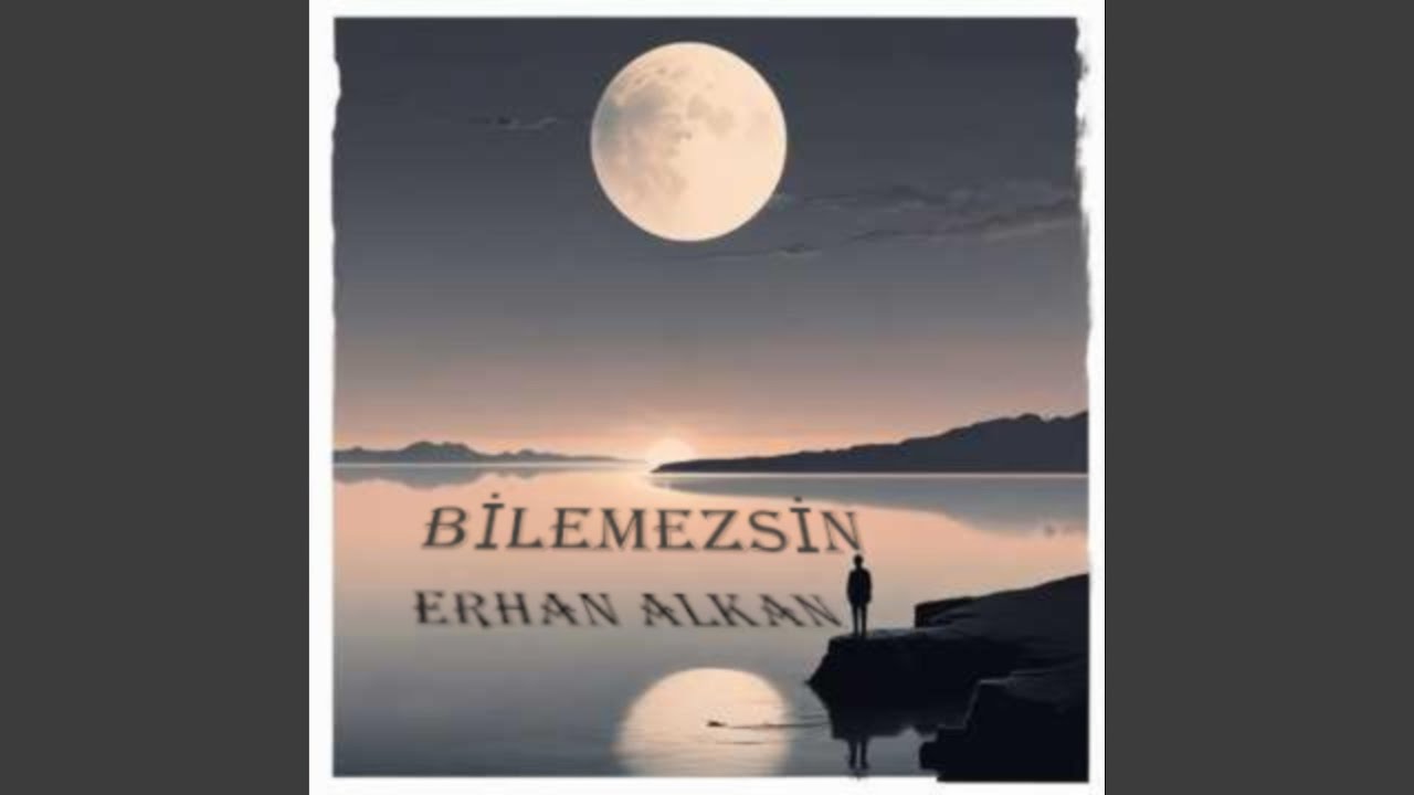 BİLEMEZSİN