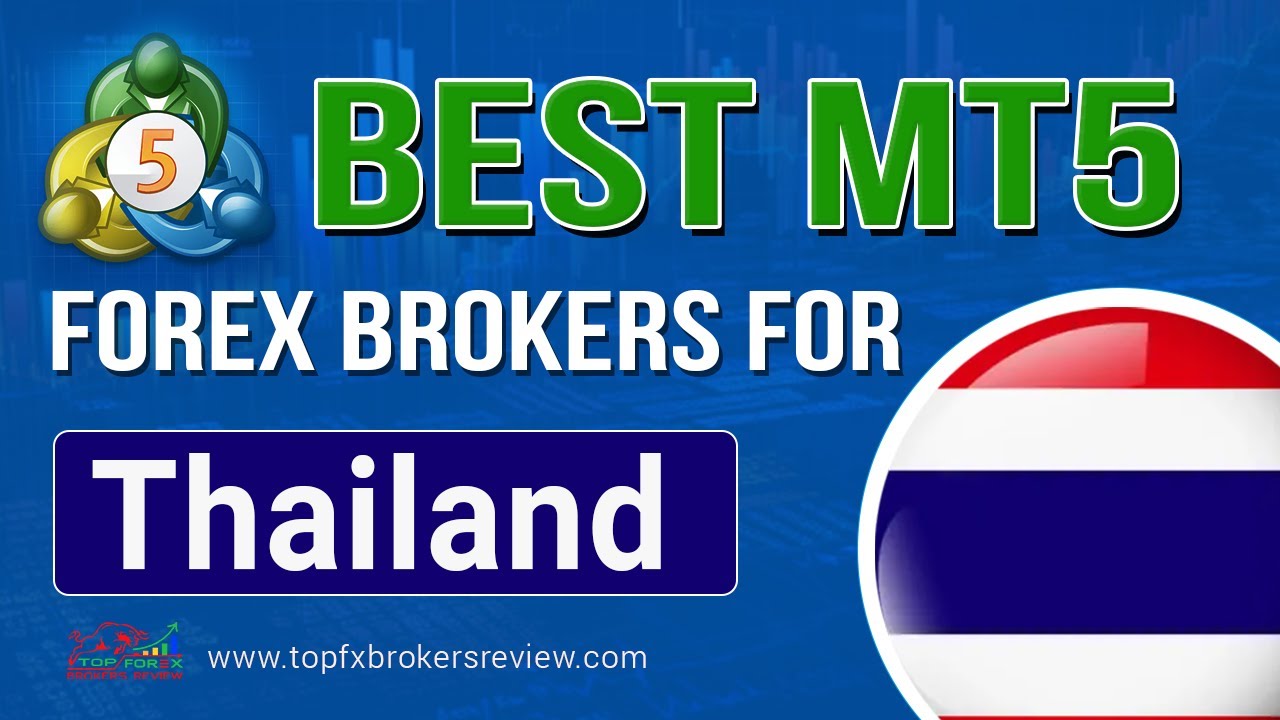 Top 10 MT5 Forex Brokers for Thailand 2025 | Best Meta Trader 5 Brokers