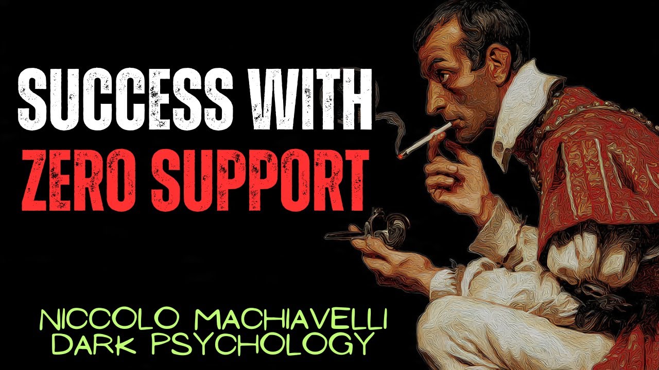 How To Win Alone When No One Supports You | Machiavelli