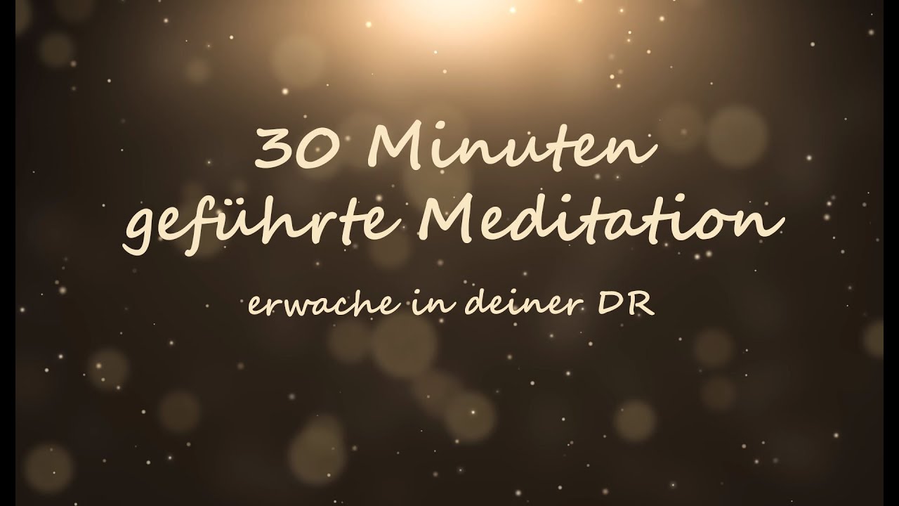 Guided Meditation XXL | 30 Minuten geführte Meditation