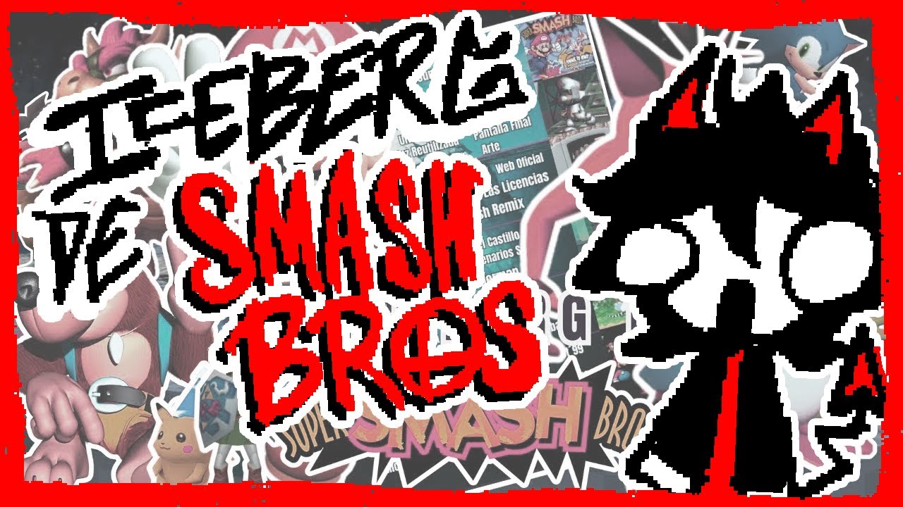 VIENDO EL ICEBERG DE SMASH BROS