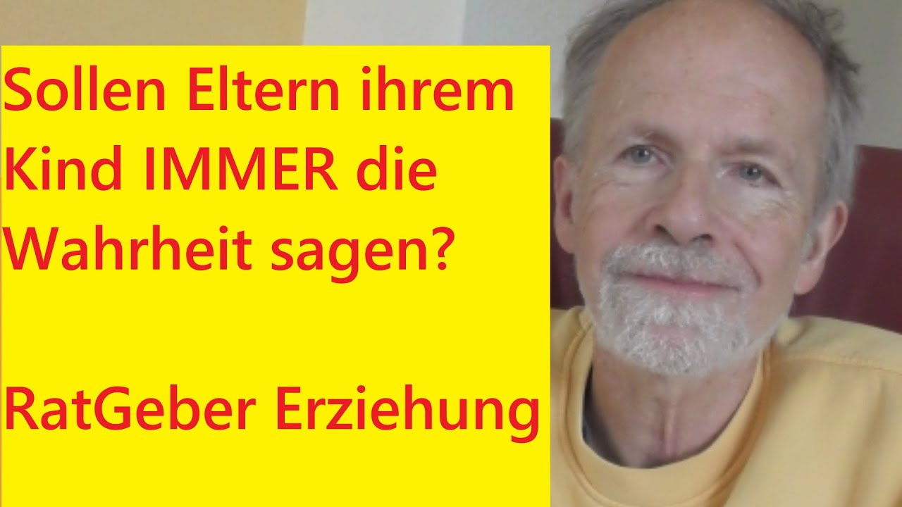Sollen Eltern ihrem Kind IMMER die WAHRHEIT sagen? (Teil 1)