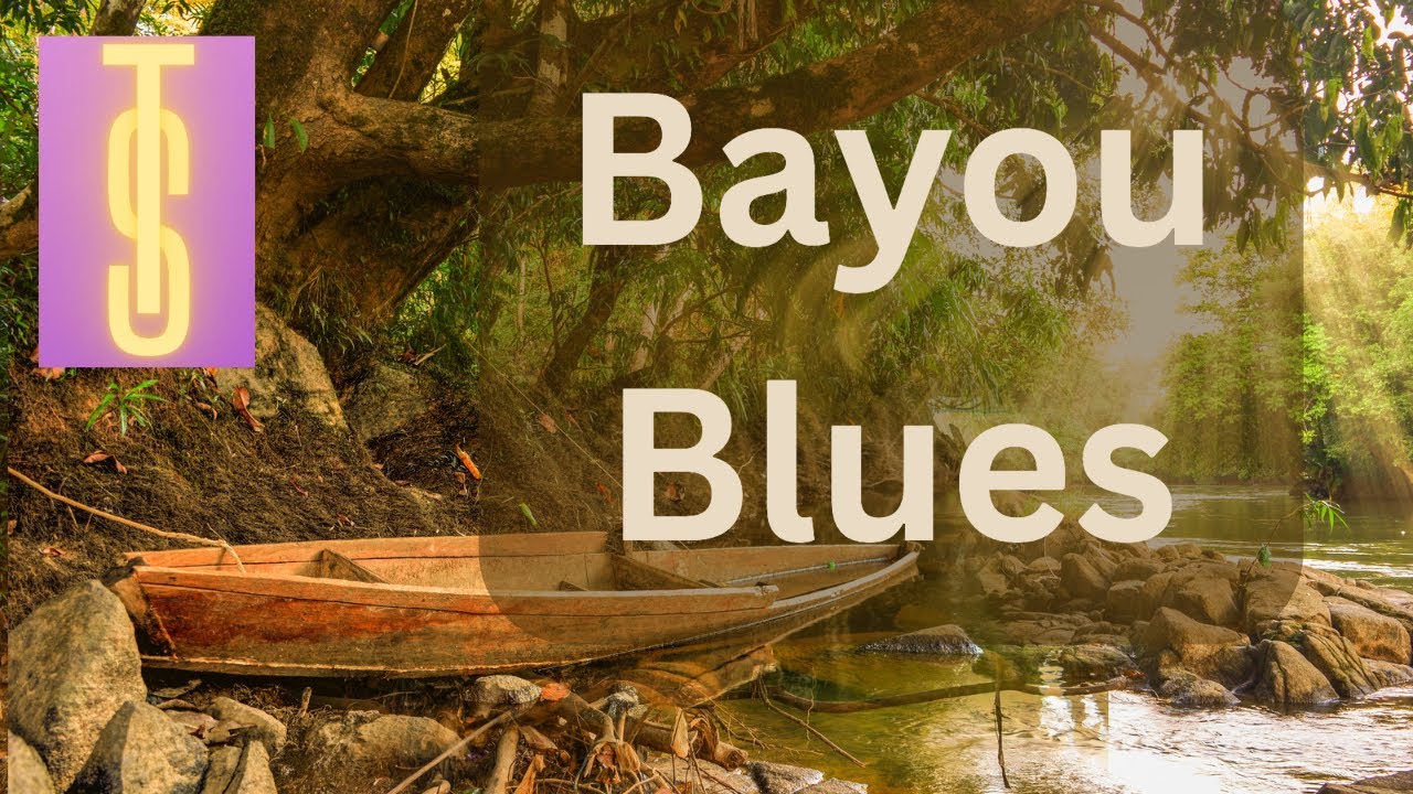 Bayou Blues
