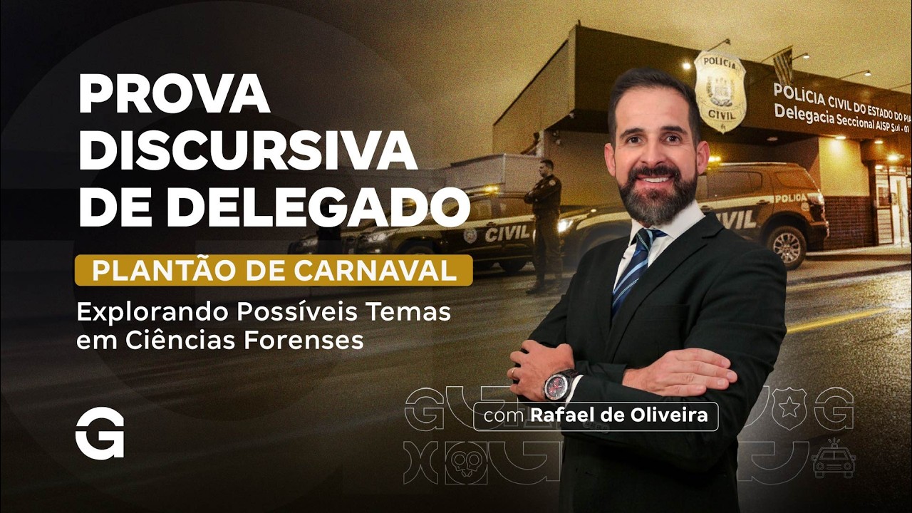 Plantão de Carnaval | Prova Discursiva de Delegado: Possíveis Temas em Ciências Forenses