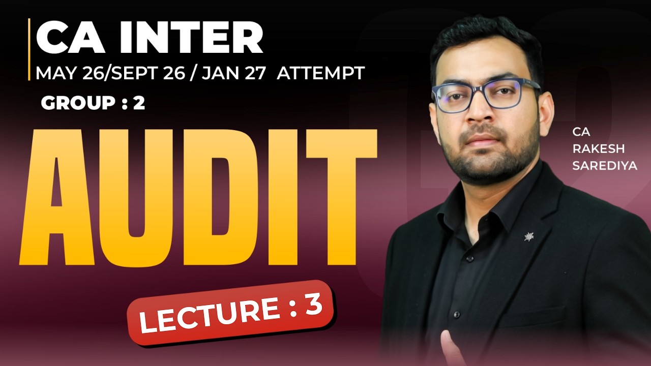 CA Intermediate - Audit Sept 26/Jan 27 Attempt Regular Batch Demo Lecture 3 | CA Rakesh Sarediya SPC