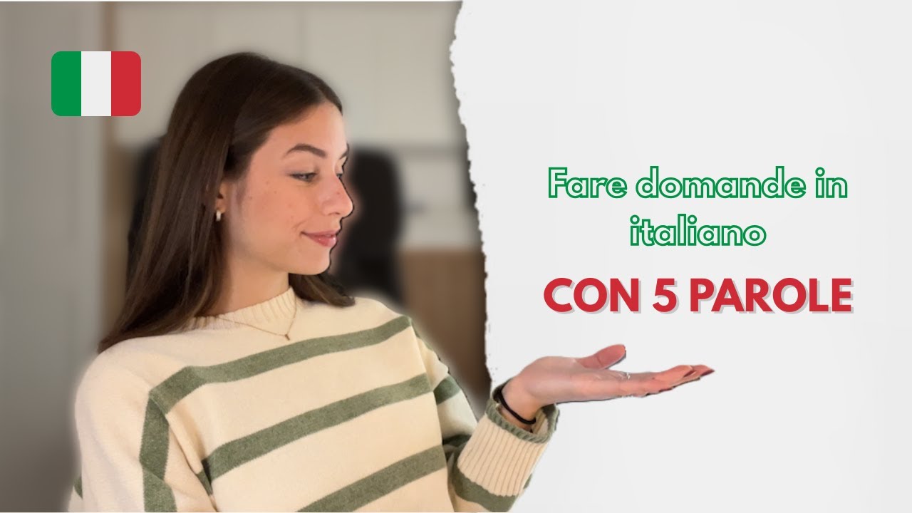 Le 5 Parole Magiche per Fare Domande in Italiano