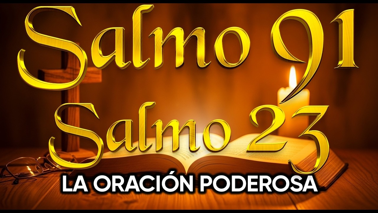 ORACIÓN del DÍA 1 de MARZO - SALMO 91 y SALMO 23 -Las dos ORACIONES MÁS PODEROSAS de la BIBLIA