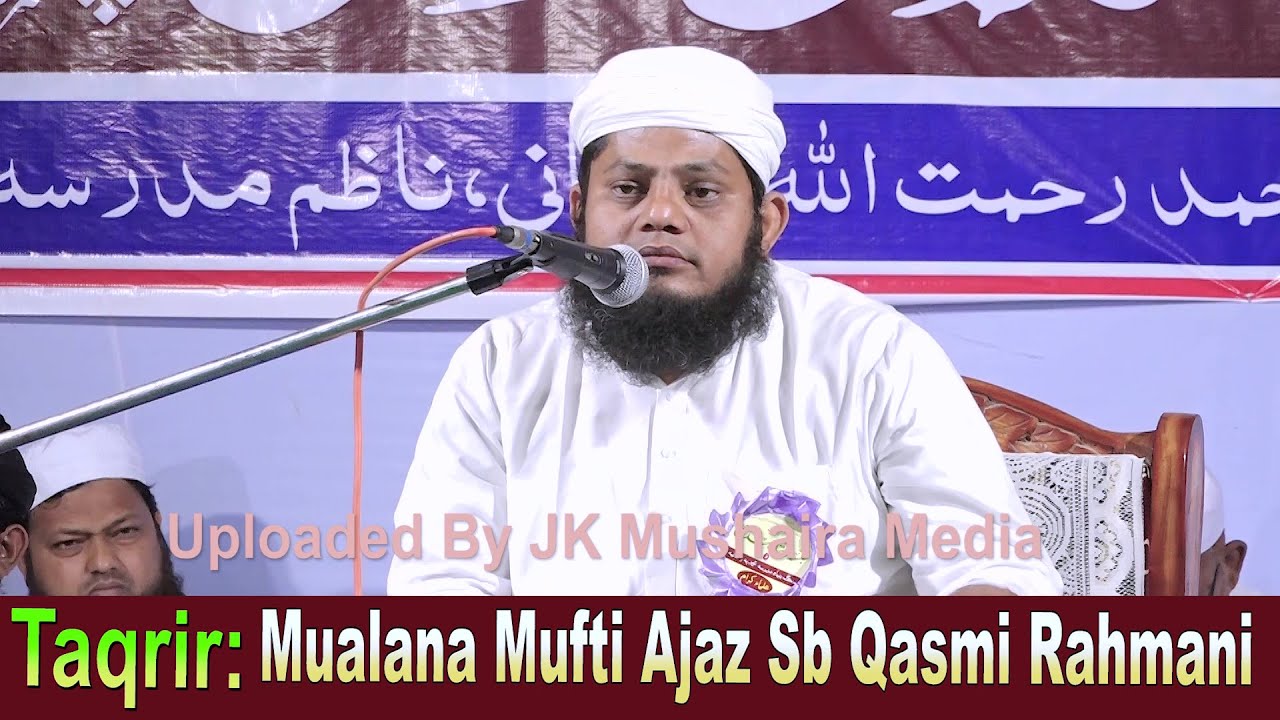 Maulana Mufti Ajaz Sb Qasmi Rahmani Jalsa Dastar Bandi Madrasa Mohammadia Rahmania Churamba Munger