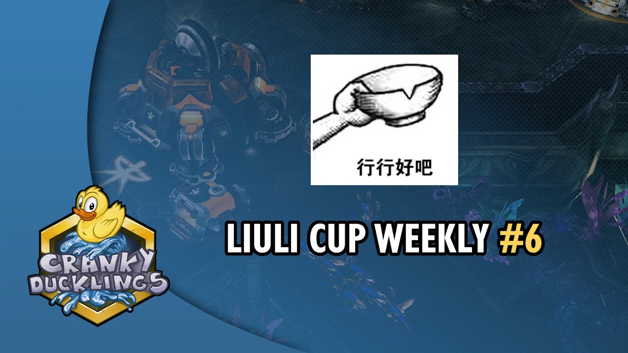 LiuLi Cup Weekly #6 with 