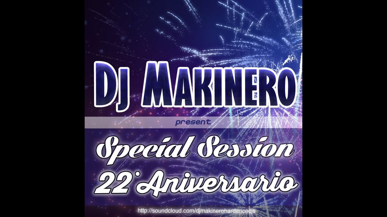 DjMakinero - Hard Dance y Poky Especial 22 aniversario