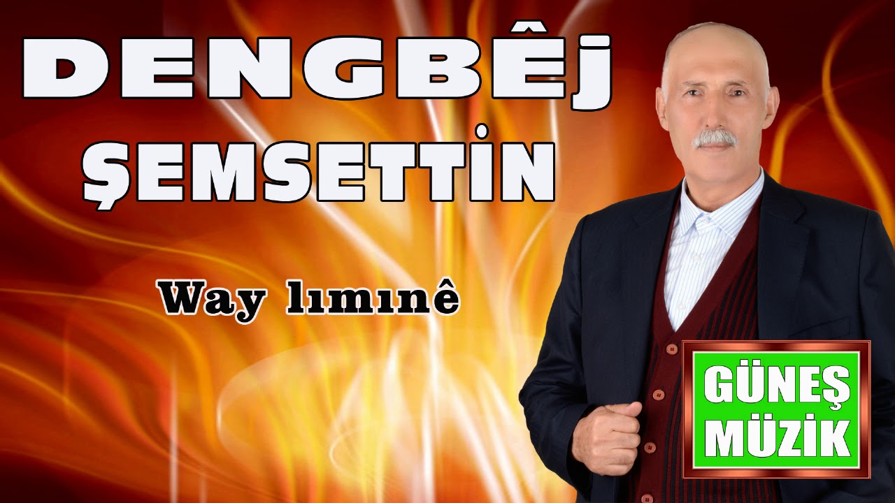 DENGB&Ecirc;J  ŞEMSETTİN , WAY LIMINE