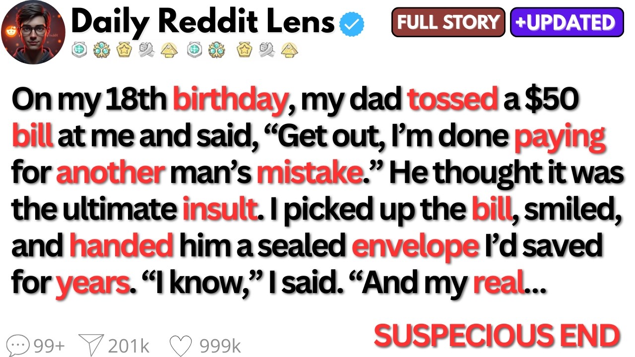 On My 18Th Birthday My Dad Tossed A $50 Bill At Me And Said, Get Out I'm Done Paying For Another...