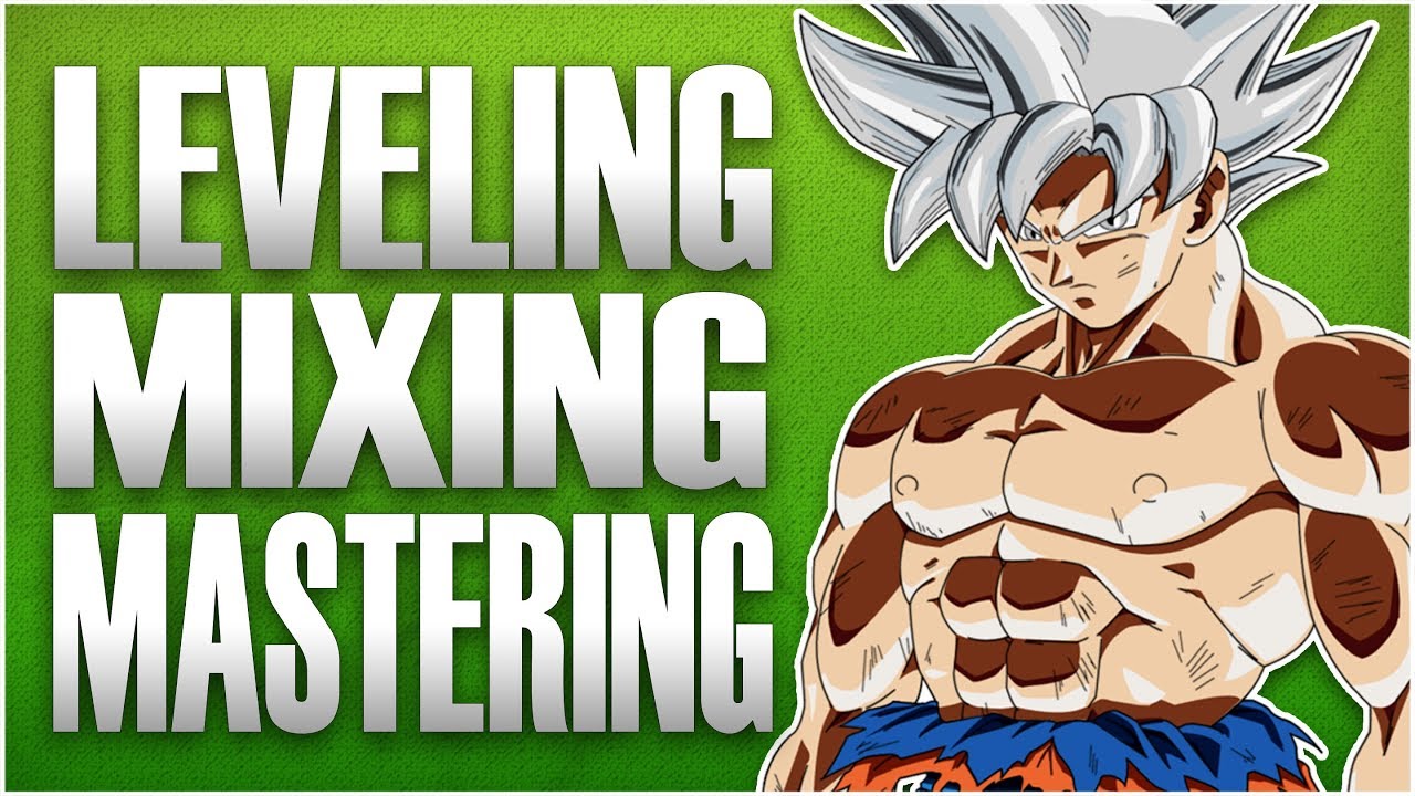HOW TO LEVEL, MIX, AND MASTER... THE REAL WAY! (NO BS) 🌊