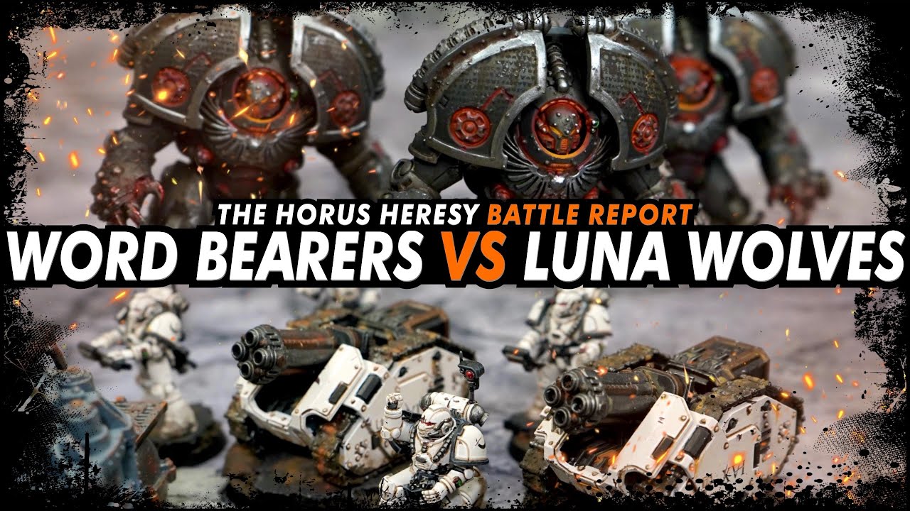 Word Bearers vs Luna Wolves - The Horus Heresy (Battle Report)