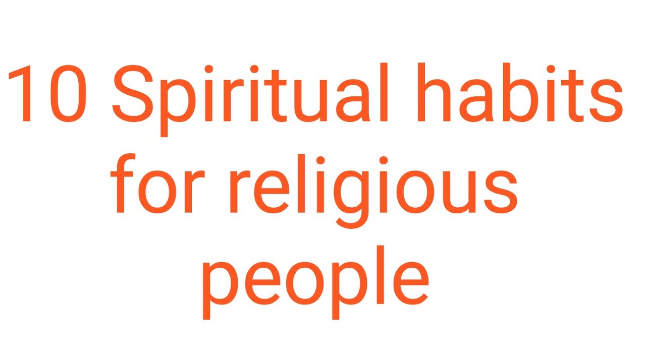 10 Spiritual tips for  religious people