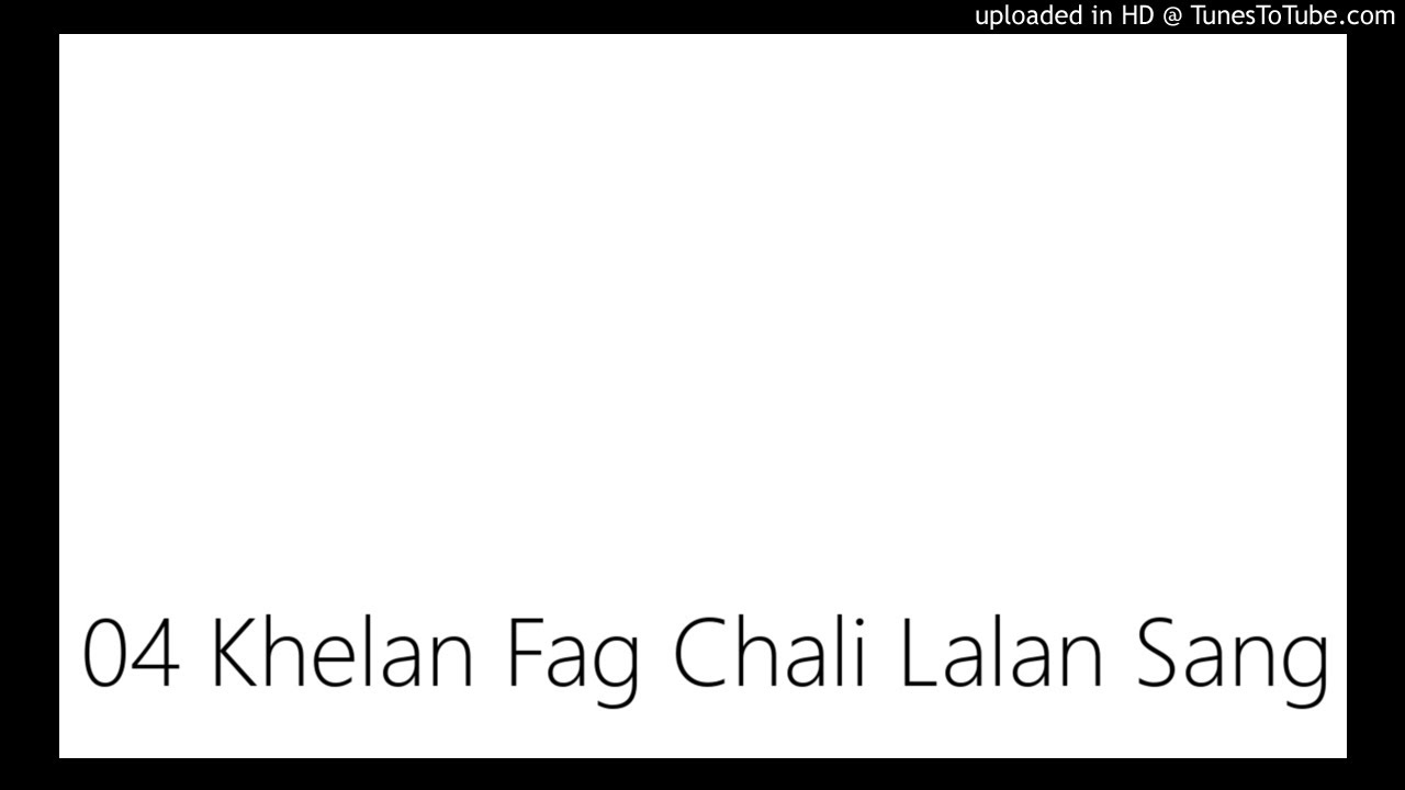 04 Khelan Fag Chali Lalan Sang