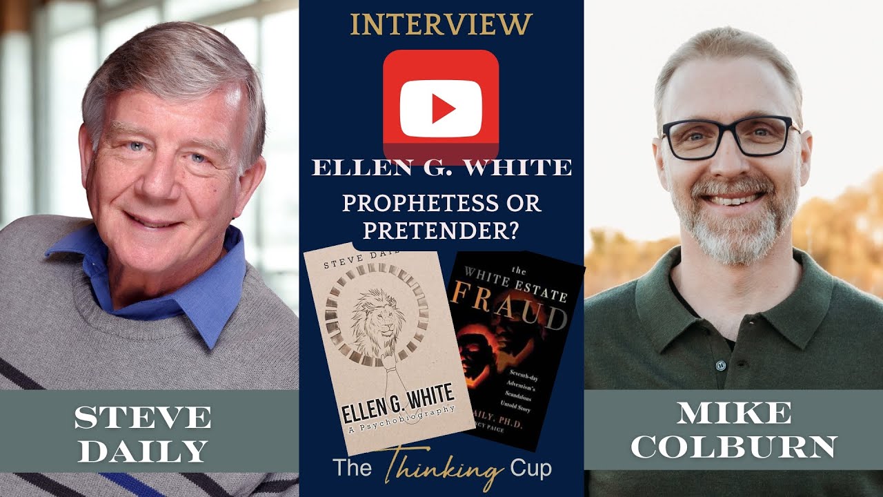 Ellen G. White: Prophetess or Pretender? | Interview with Steve Daily