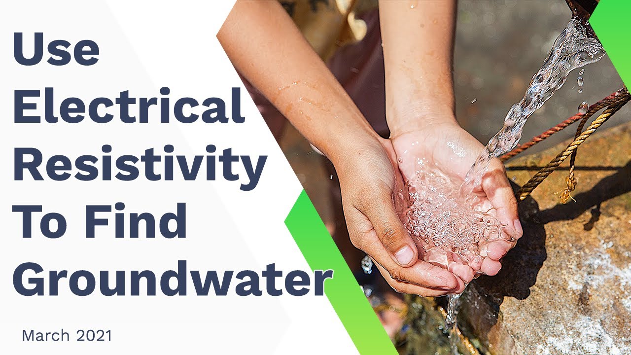 AGI March 2021 Webinar - Groundwater Exploration with Electrical Resistivity
