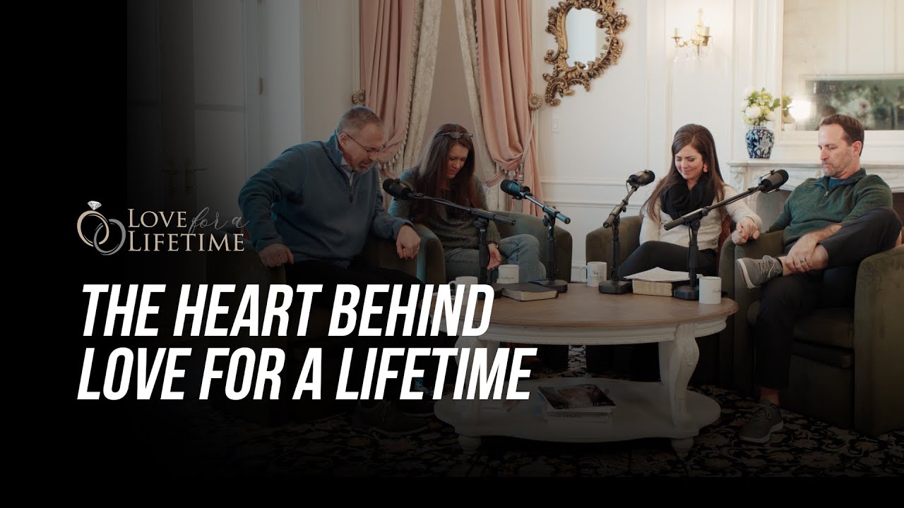 The Heart Behind Love for a Lifetime | Authentic Marriage Podcast