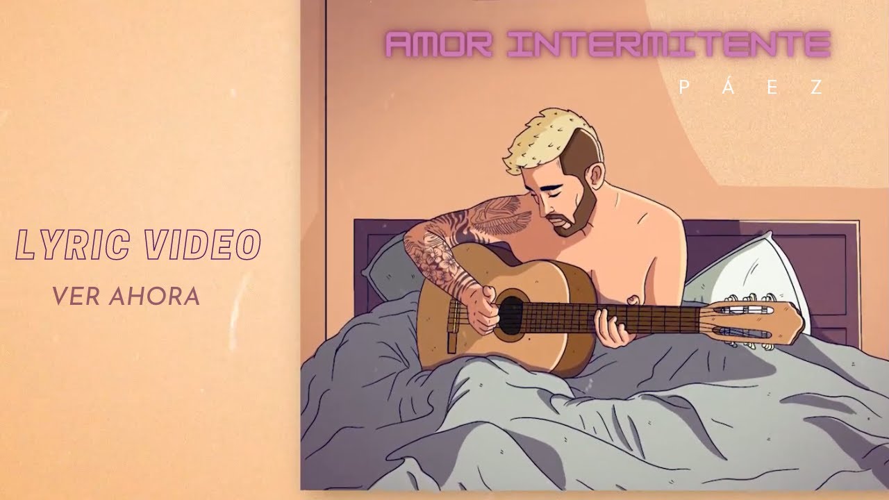 P&Aacute;EZ - AMOR INTERMITENTE 💔 (Lyric Video)