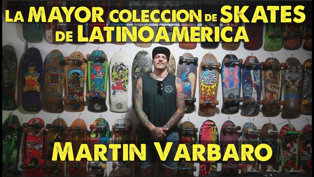 LA MAYOR COLECCION de SKATES en LATINOAMERICA de MARTIN VARBARO