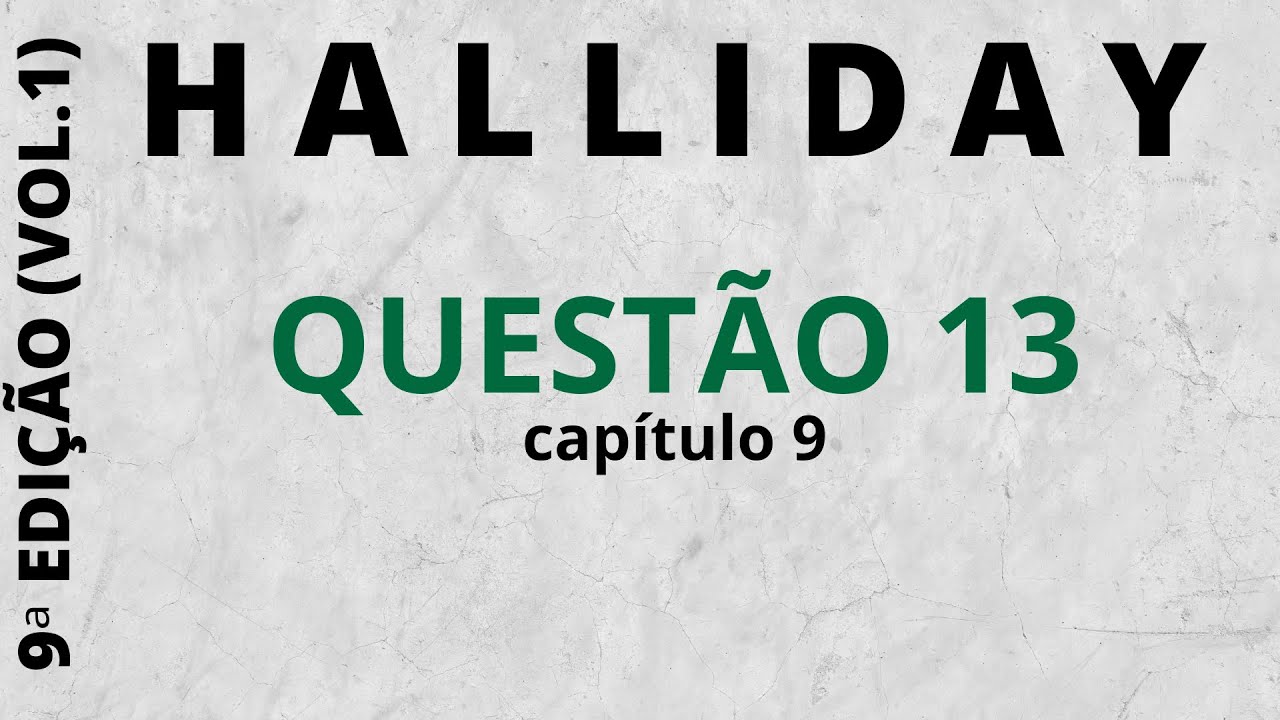 Halliday Cap. 9: Exercício resolvido 13