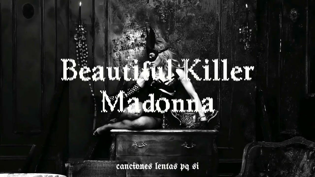 Madonna; Beautiful Killer (Slowed + Reverb)