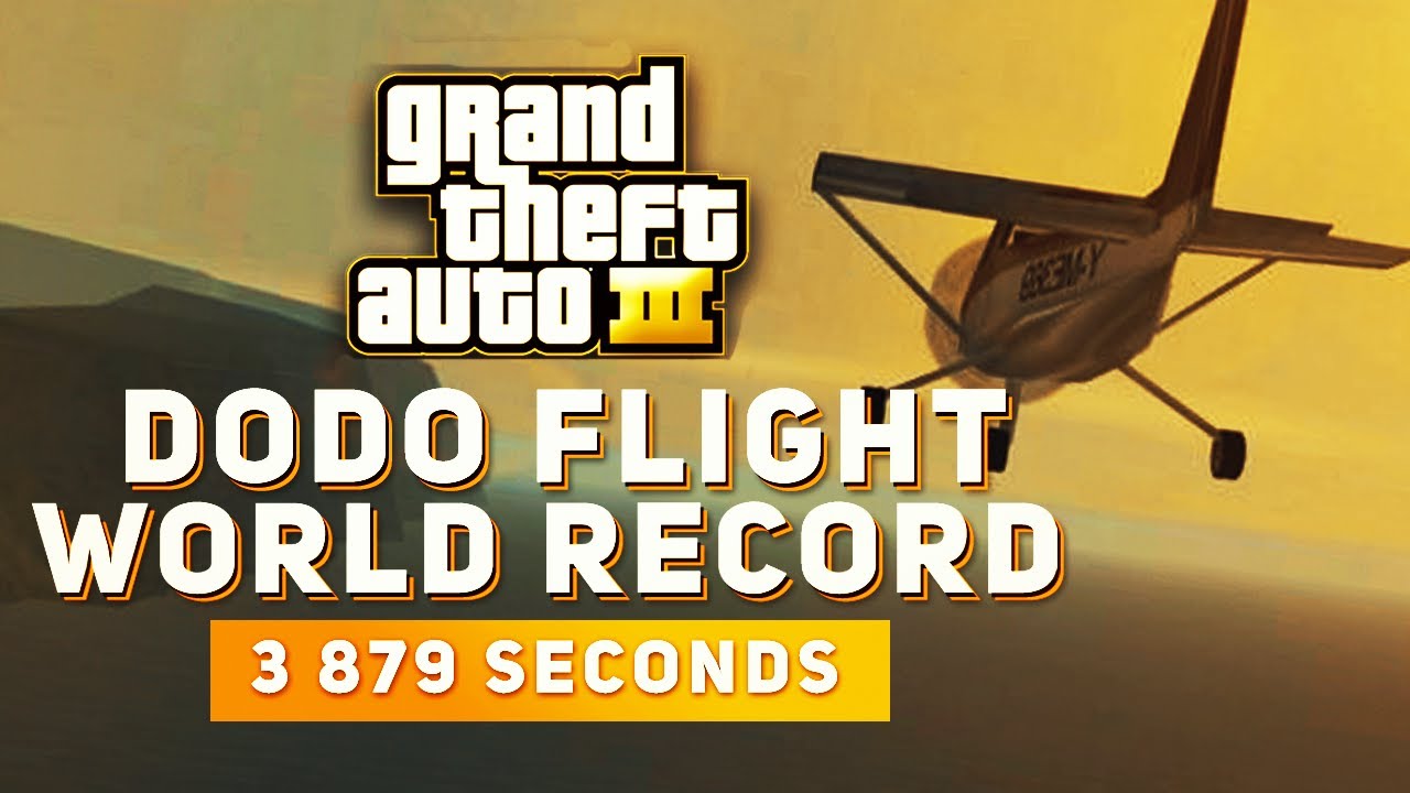 GTA III: ПОЛЁТ НА ДОДО - МИРОВОЙ РЕКОРД (3 879 СЕКУНД).