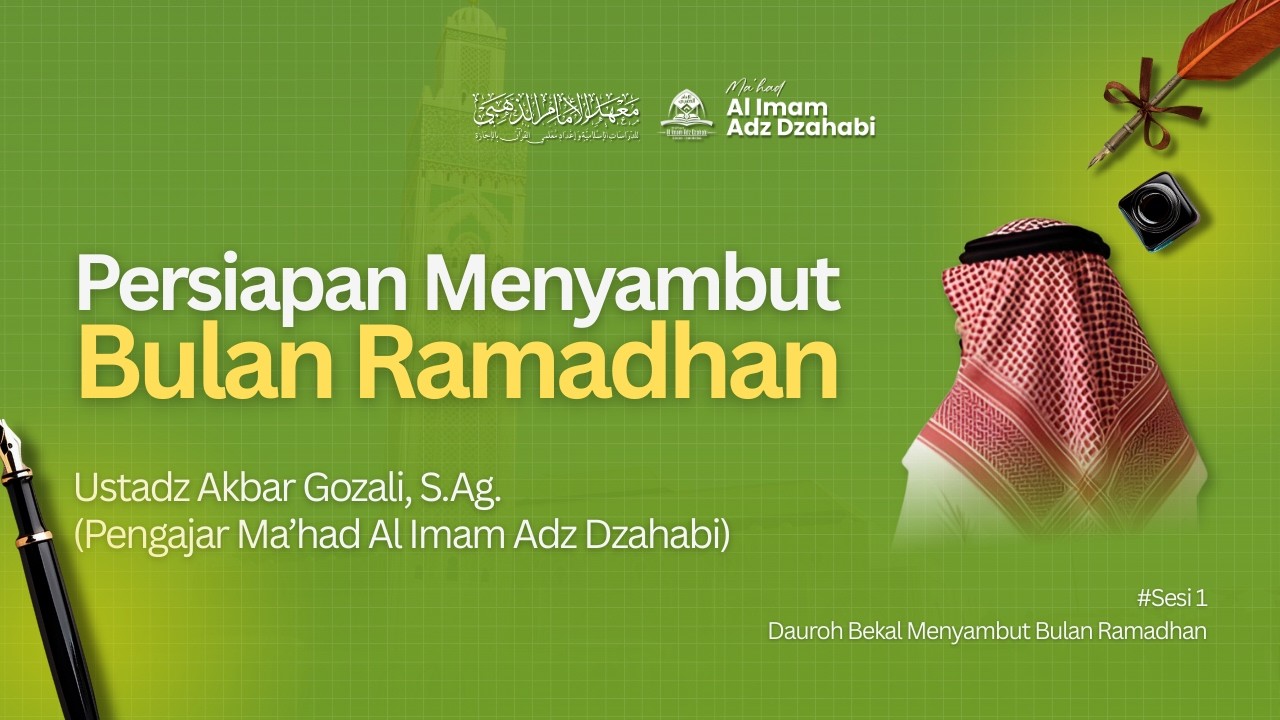 Persiapan Menyambut Bulan Ramadhan | Ustadz Akbar Gozali, S.Ag.