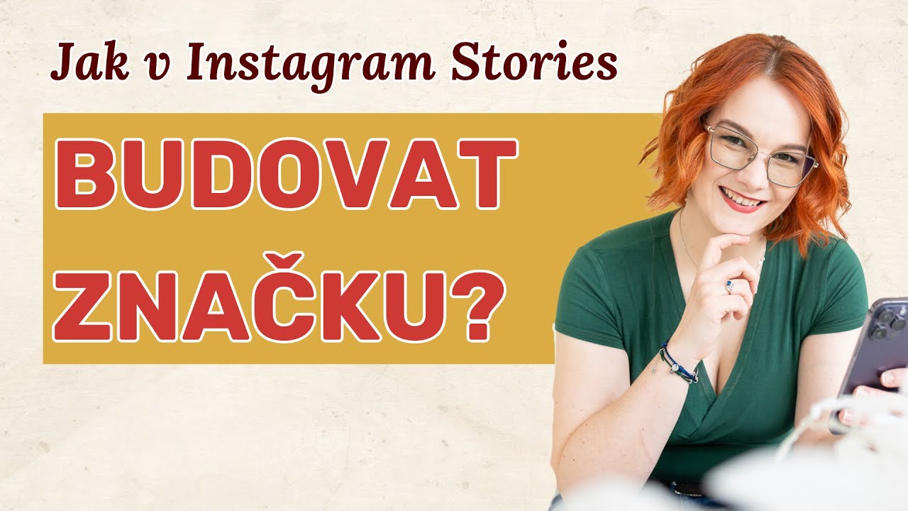 HACK: Jak snadno a rychle budovat značku pomocí Instagram Stories?  |  Sítě s radostí