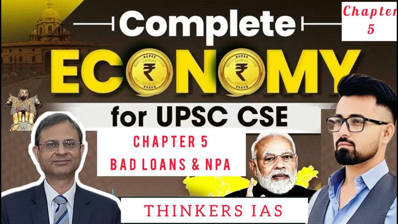 Chapter 5: Bad Loan & NPA Problem (Part-8) | Indian Economy for UPSC & PCS | Thinkers IAS