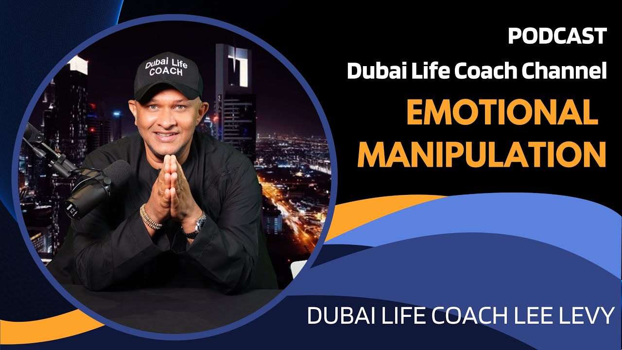 Dubai Life Coach | Emotional Manipulation