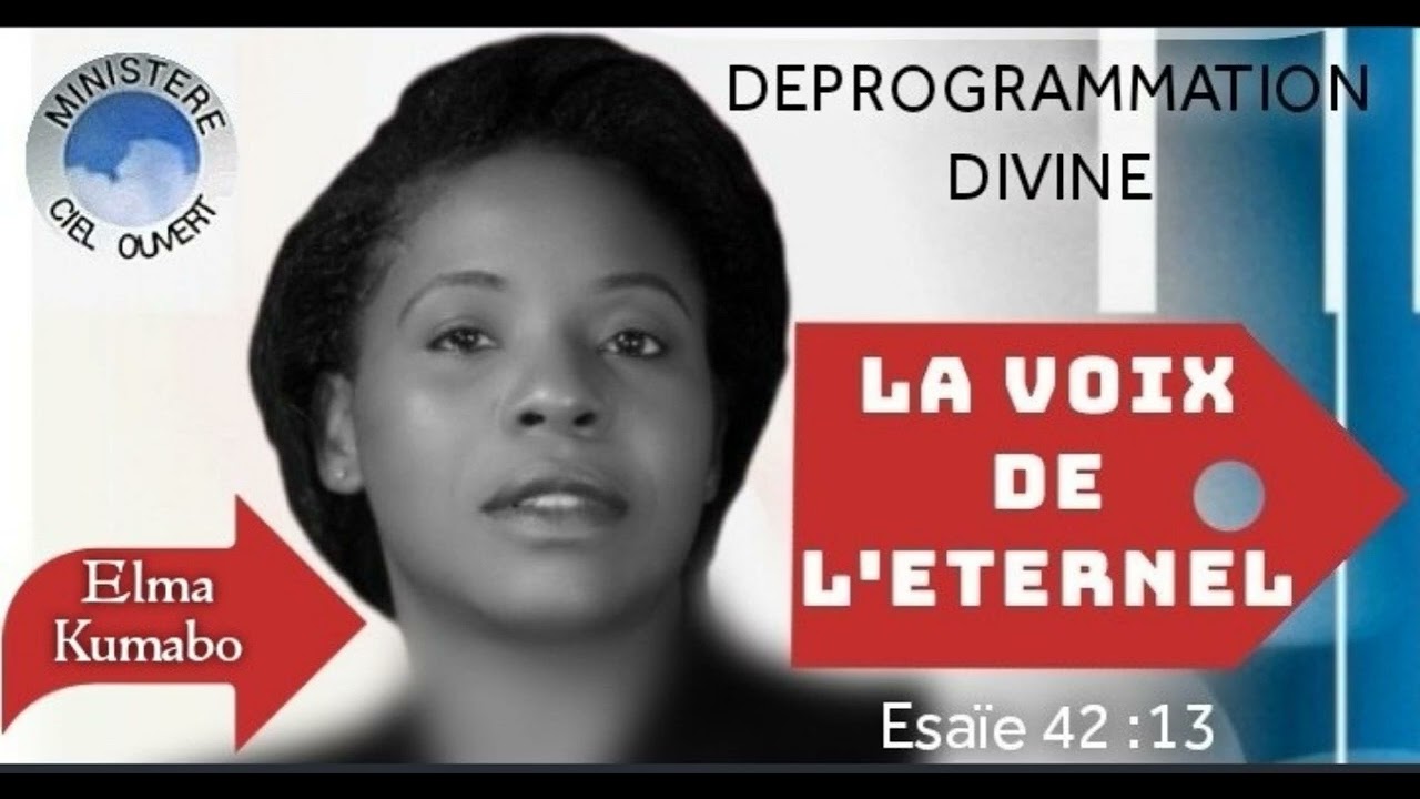 DEPROGRAMMATION DIVINE. "LA VOIX DE L'ETERNEL"