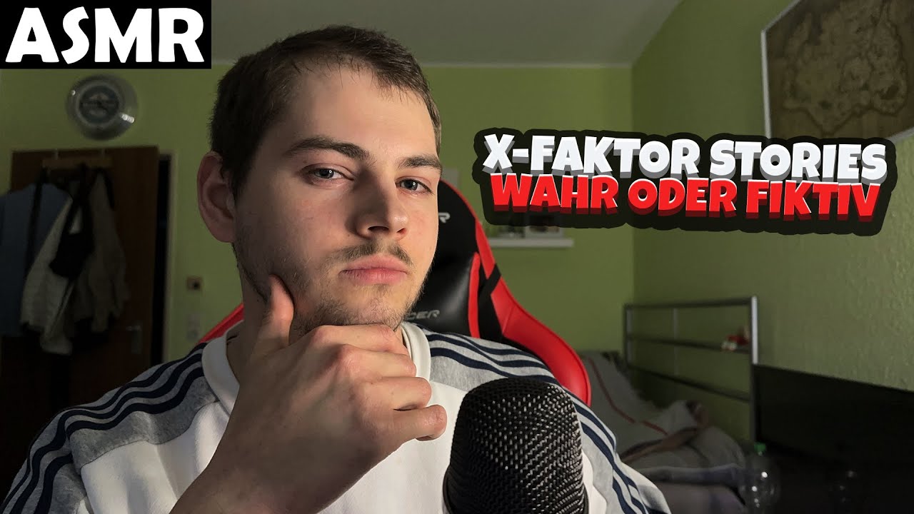 ASMR - X-FAKTOR Stories: Wahr oder Fiktion (GERMAN) | ASMR Tony