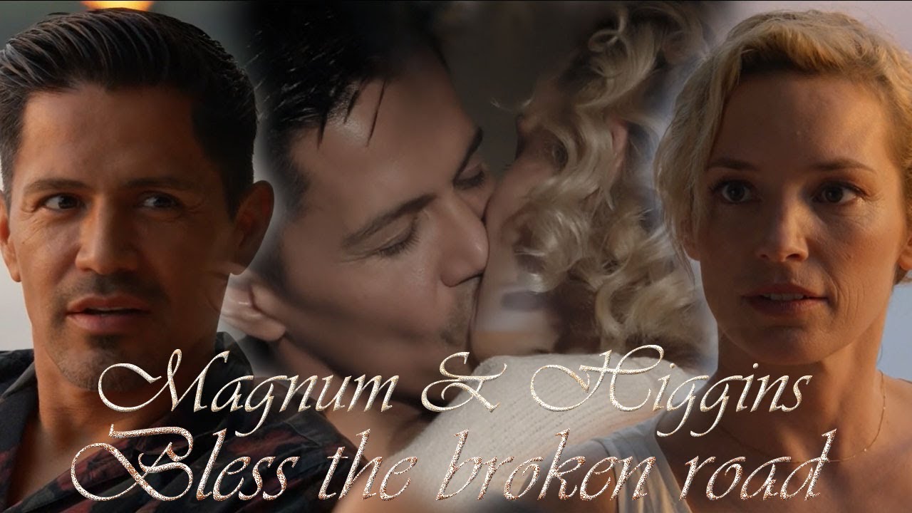 Magnum P.I - Magnum & Higgins - Bless the broken road