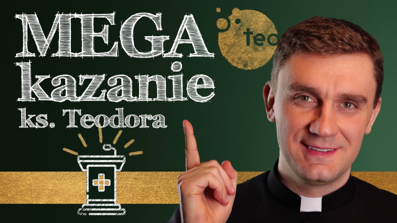 Dlaczego tak się w życiu szarpiesz? Kazanie ks. Teodora