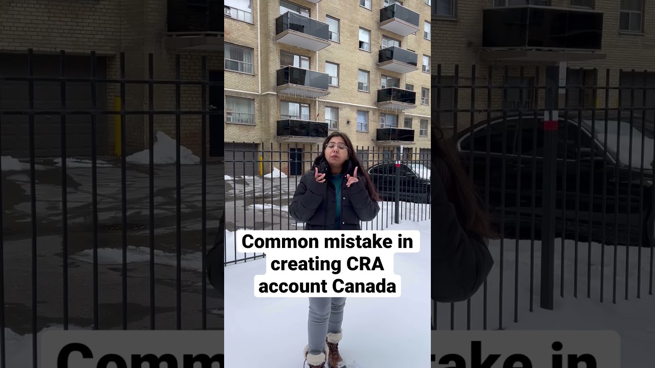 CRA account newcomer mistake #newcomerincanada #newcomers #india