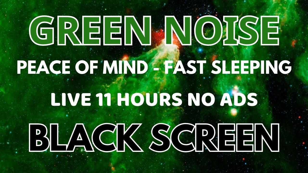 Green Noise Sound To Fast Sleeping - Black Screen For Peace Of Mind | Beat Insomnia In 11 Hours