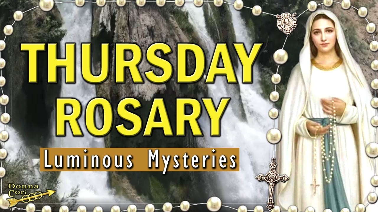Pray the Rosary THURSDAY | LUMINOUS Mysteries of the Holy Rosary Today, Many Falls