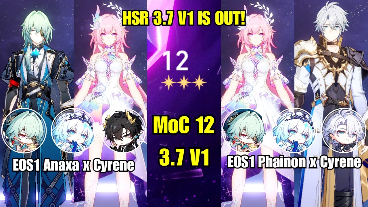 HSR 3.7 V1 IS OUT! E0S1 Anaxa x Cyrene | Phainon x Cyrene Showcase | NEW MOC 12
