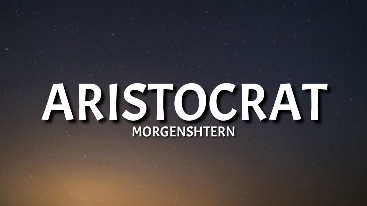 MORGENSHTERN - ARISTOCRAT (Lyrics)