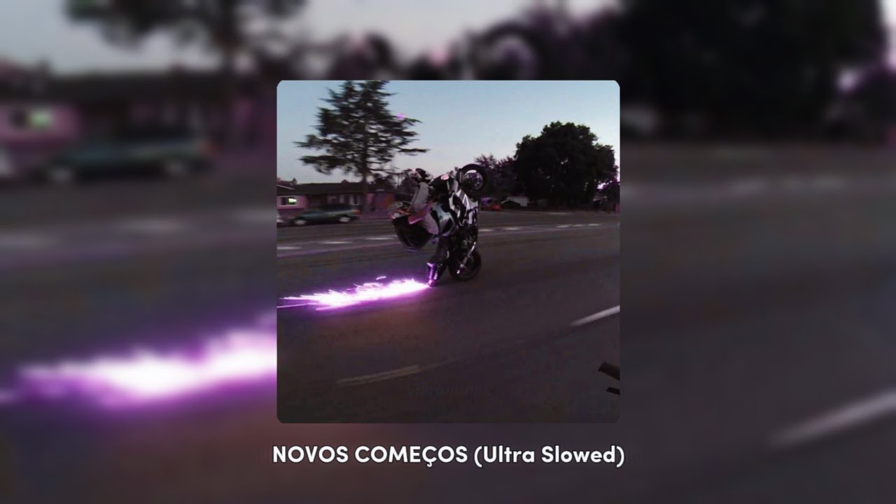 NOVOS COMEÇOS (Ultra Slowed)