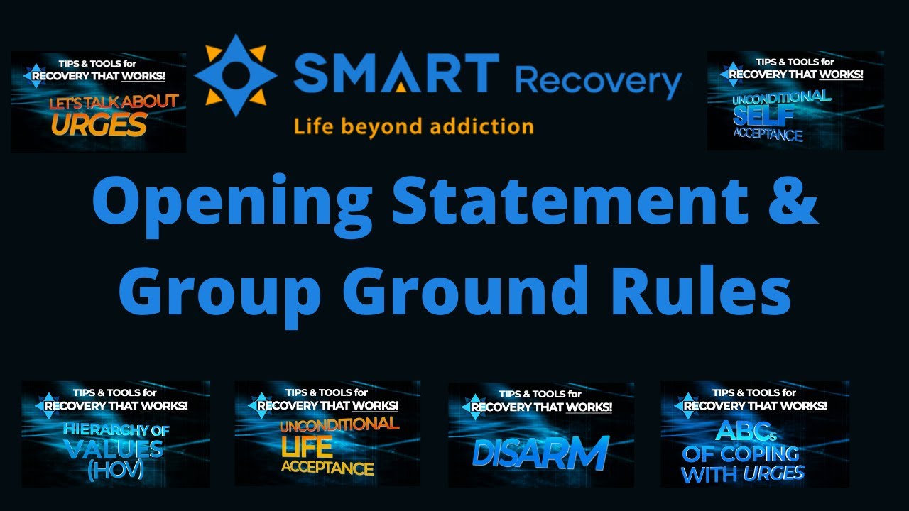 Opening Statement & Group Ground Rules For SMART Recovery Meetings