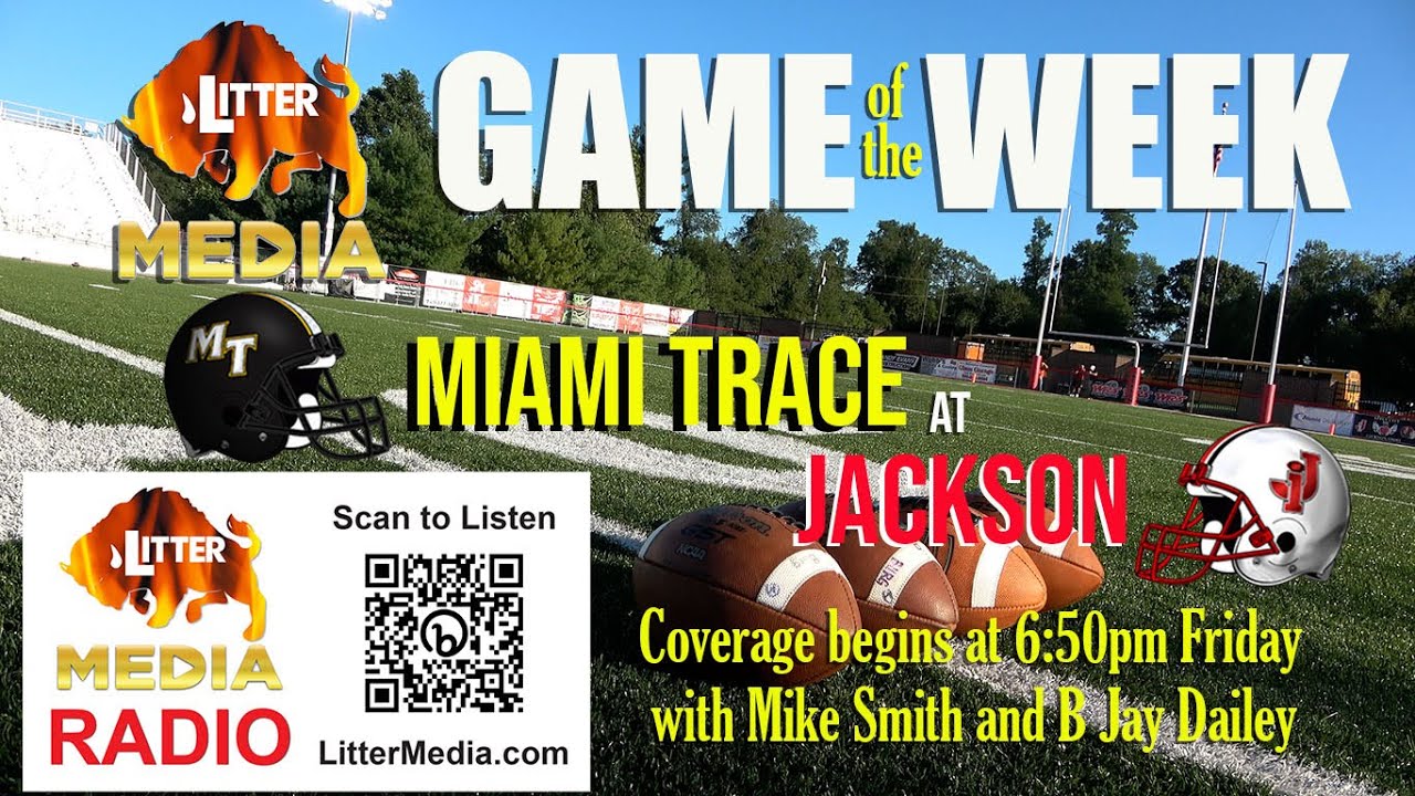 Litter Media Game of the Week Preview Show: Miami Trace at Jackson