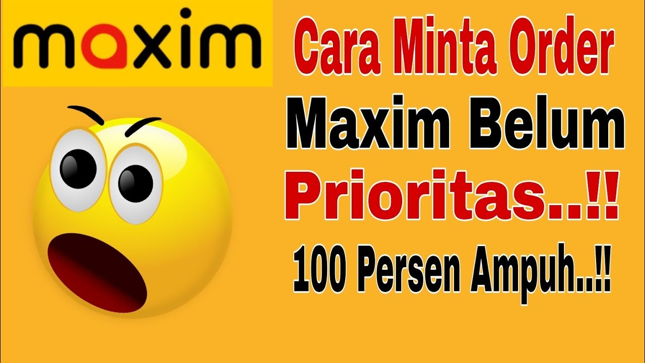 CARA MINTA ORDER MAXIM BELUM PRIORITAS...!! 100 PERSEN AMPUH..!! MAXIM  OJEK ONLINE