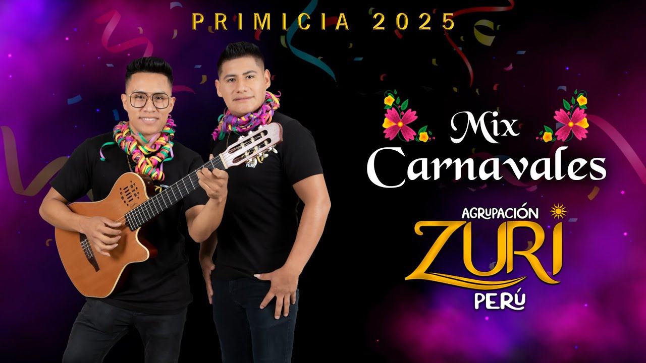 MIX CARNAVALES 2025 - ZURI PERÚ (VIDEO OFICIAL 2025)